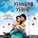 Yennamo Yedho Original Motion Picture Soundtrack
