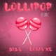 Lollipop feat Luwa XL Remix Single
