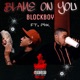 Blame On You feat P4K Single