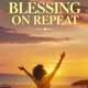 Blessing on Repeat Single