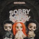 Sorry Not Sorry feat Takt32 badmómzjay Single