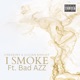 I Smoke feat Bad Azz Single