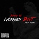 Worried Bout Single