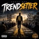 Trendsetter Single