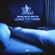 Leave My Mark Remix Single feat Mistah F A B Whitney Peyton Single