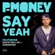 Say Yeah feat Aaradhna David Dallas Single