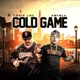 COLD GAME feat Louie Loc Swinla Single