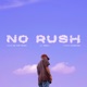 No Rush feat ill Nicky Single
