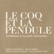 LE COQ ET LA PENDULE HOMMAGE A CLAUDE NOUGARO feat David Linx