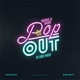Pop Out feat Zabo Gotti DJ Luke Nasty Days On 85 Single