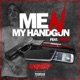 Me n My Handgun feat Mozzy Single