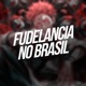 Fudelancia no Brasil Single