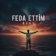 Feda Ettim