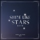 Shine Like Stars Single