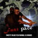 Fast Pace feat Swifty Blue Single
