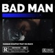 Bad Man feat OG Maco Single