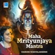Maha Mrityunjaya Mantra