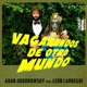 Vagabundos de otro mundo feat León Larregui Single