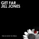 This Is How to Feels Get Far vs Jill Jones Single