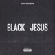 Black Jesus Single