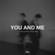 You And Me Single