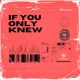 If You Only Knew Single