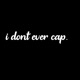 I Don t Ever Cap feat Jerome Single