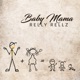 Baby Mama Single