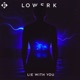 Lie With You Single