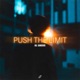 Push The Limit Extended Mix Single