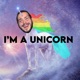 I m a Unicorn Single