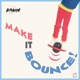 Make It Bounce Single