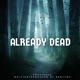 Already Dead Single