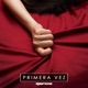 Primera Vez Single