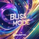 BLISS MODE Single