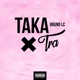 TAKA TRA Single