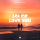 Let Me Love You Single
