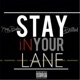 Stay in Your Lane Single
