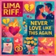 Never Love Like This Again Single