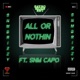 All Or Nothin feat SNM Capo Single