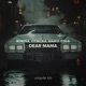 Dear Mama Single
