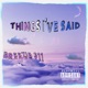 Things I ve Said Single