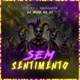 Sem Sentimento Single
