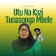 Utu Na Kazi Tunasonga Mbele Single