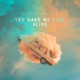 You Make Me Feel Alive Single