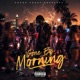 Gone By Morning feat Ashley the Specialist Single