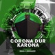 Corona Dur Karona Single