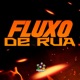 Fluxo de Rua Single