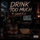 Drinking 2 Much Single