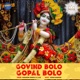 GOVIND BOLO GOPAL BOLO Single